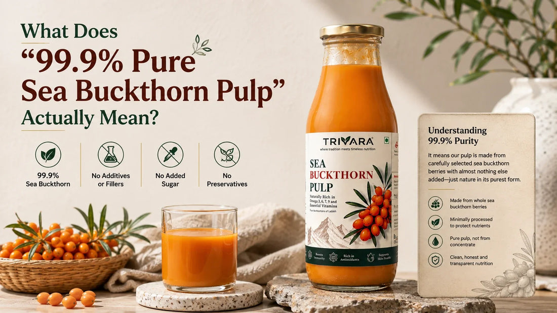 What Does “99.9% Pure Sea Buckthorn Pulp” Actually Mean?