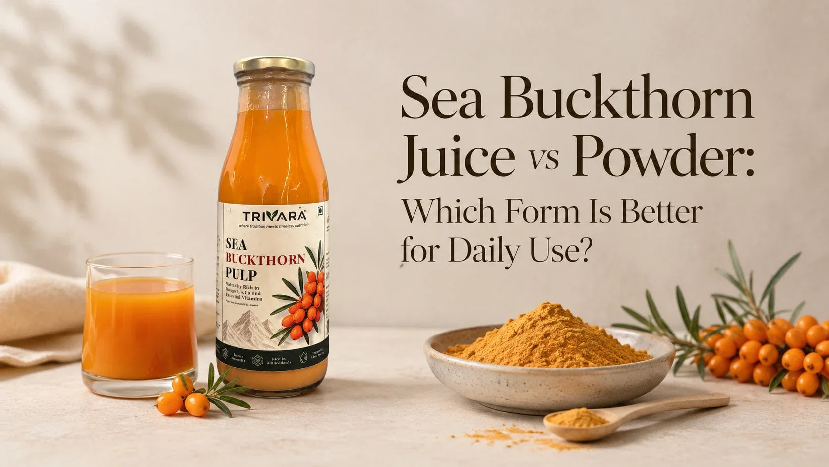 Sea buckthorn juice vs powder comparison showing liquid pulp and freeze-dried powder